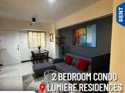 2 BEDROOM CONDO FOR RENT IN LUMIERE RESIDENCES