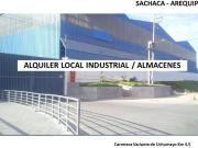 ALQUILER ALMACEN LOCAL INDUSTRIAL 8,000 M2 SACHACA AREQUIPA