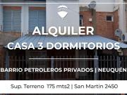ALQUILER CASA 3 DORM. B° PET. PRIVADOS NEUQUÉN