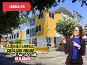 ALQUILO EXCELENTE CASA ESQUINERA DE TRES NIVELES AL SUR...