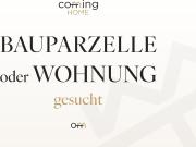 Bauparzelle oder Wohnung gesucht