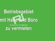 Betriebsobjekt mit Halle und Büro zu VERMIETEN