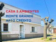 CASA 3 AMBIENTES EN VENTA MONTE GRANDE APTO CREDIT