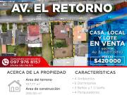 CASA, LOCAL Y LOTE EN VENTA EN EL RETORNO