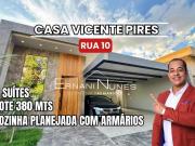 CASA VICENTE PIRES RUA 10 380 MTS 3 SUÍTES COZINHA PLANEJADA