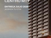 Departamentos en Preventa, Centro de Monterrey