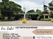FOR SALE Lot with Old House located at Ayala Alabang...