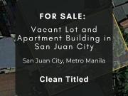 For Sale: Vacant Lot and Apartment Building in San Juan City