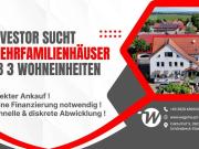 Investor sucht Häuser ab 3 WE | Kein Kredit nötig |...