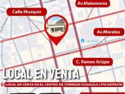 LOCAL EN VENTA EN EL CENTRO DE TORREON COAHUILA