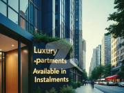 Luxury Apartment Available on Easy Installments Complete...