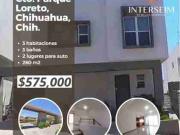 Oferta Única! Casa en Parque Loreto, Chihuahua