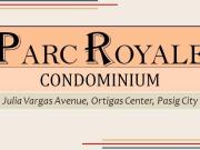 PARC ROYALE Condominium, Ortigas Center, Pasig City