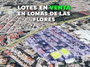 SE VENDE LOTE RESIDENCIAL EN LOMAS DE LAS FLORES,...