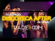 TRASPASO DISCOTECA AFTER ALUCHE