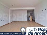 URB. ROSAS DE AMÉRICA DEPARTAMENTOS DE ESTRENO EN PREVENTA