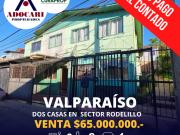 VALPARASO DOS CASAS EN RODELILLO 6D 2B 1E