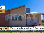 VENTA CASA DE 3 DORM EN B° CERRADO PEUMAHUE NQN