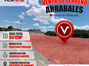 VENTA DE TERRENO EN ESQUINA COMERCIAL LOS ARRABALES