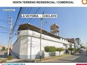 VENTA LOCAL TERRENO LA VICTORIA CHICLAYO 3,998 M2