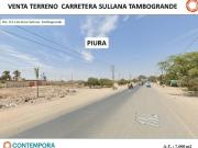 VENTA TERRENO CARRETERA SULLANA TAMBO GRANDE SULLANA...