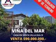 VIÑA DEL MAR VILLA DULCE CASA EN VENTA 3D 1B E0